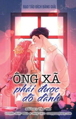 Ông Xã Phải Được Dỗ Dành – Web Tải Sách Miễn Phí Ebooks PDF