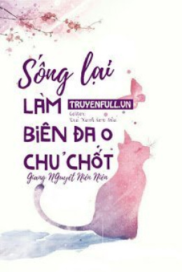 Sống Lại Làm Biên Đạo Chủ Chốt – Đọc sách online ebooks PDF