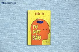 Review sách – TƯ DUY SÂU – Diệp Tu