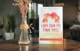 [Review sách] Làm cha mẹ tỉnh thức