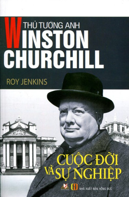 Thủ Tướng Anh Winston Churchill – Cuộc Đời Và Sự Nghiệp – Web Tải Sách Miễn Phí Ebooks PDF