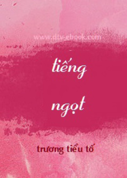 Tiếng Ngọt – Web Tải Sách Miễn Phí Ebooks PDF