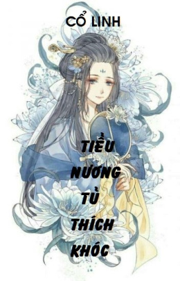 Tiểu Nương Tử Thích Khóc – Web Tải Sách Miễn Phí Ebooks PDF