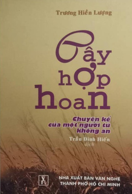 Cây Hợp Hoan – Ghi Chép Của Một Người Tù Không Án – Web Tải Sách Miễn Phí Ebooks PDF