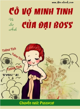 Cô Vợ minh tinh của đại boss – Web Tải Sách Miễn Phí Ebooks PDF