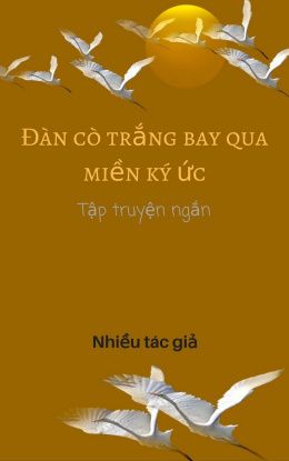 Đàn Cò Trằng Bay Qua Miền Ký Ức – Web Tải Sách Miễn Phí Ebooks PDF