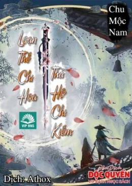 Loạn Thế Chi Hoa – Thủ Hộ Chi Kiếm – Web Tải Sách Miễn Phí Ebooks PDF