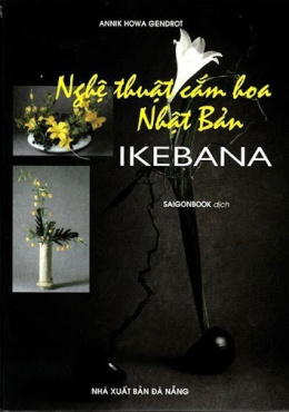 Nghệ Thuật Cắm Hoa Nhật Bản Ikebana – Đọc Sách Online Ebooks PDF