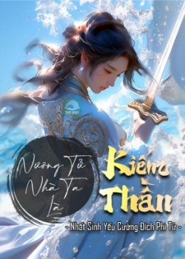 Nương Tử Nhà Ta Là Kiếm Thần – Web Tải Sách Miễn Phí Ebooks PDF