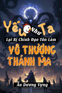 Yếu Gà Như Ta Lại Bị Chính Đạo Tôn Làm Vô Thượng Thánh Ma – Web Tải Sách Miễn Phí Ebooks PDF