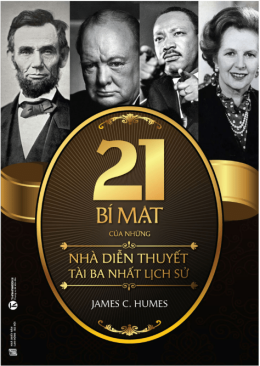 21 Bí Mật Của Những Nhà Diễn Thuyết Tài Ba Nhất Lịch Sử – Web Tải Sách Miễn Phí Ebooks PDF