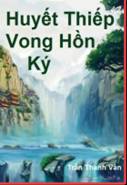 Huyết Thiếp Vong Hồn Ký – Đọc Sách Online Ebooks PDF