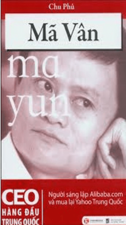Jack Ma Mã Vân – CEO Hàng Đầu Trung Quốc – Web Tải Sách Miễn Phí Ebooks PDF