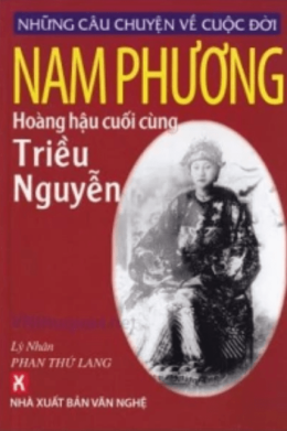 Nam Phương Hoàng Hậu Cuối Cùng Triều Nguyễn – Đọc Sách Online Ebooks PDF