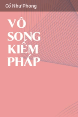 Vô Song Kiếm Pháp – Đọc Sách Online Ebooks PDF