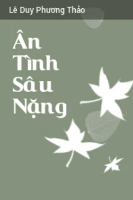 Ân Tình Sâu Nặng – Đọc Sách Online Ebooks PDF
