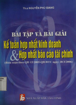 Bài Tập Và Bài Giải Kế Toán Hợp Nhất Kinh Doanh Và Hợp Nhất Báo Cáo Tài Chính – Web Tải Sách Miễn Phí Ebooks PDF