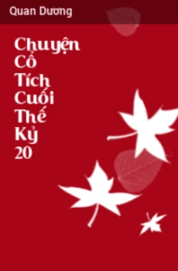 Chuyện Cổ Tích Cuối Thế Kỷ 20 – Web Tải Sách Miễn Phí Ebooks PDF
