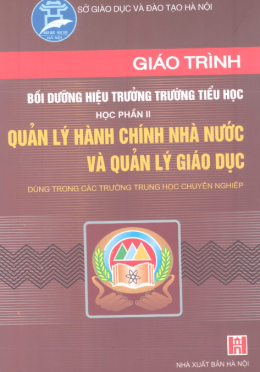Giáo Trình Bồi Dưỡng Hiệu Trưởng Trường Tiểu Học – Học Phần 2 – Đọc Sách Online Miễn Phí Ebooks PDF