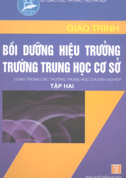 Giáo Trình Bồi Dưỡng Hiệu trưởng Trường Trung Học Cơ Sở Tập 2 – Đọc Sách Online Miễn Phí Ebooks PDF