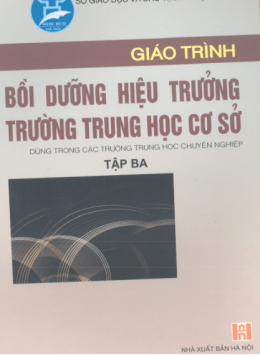 Giáo Trình Bồi Dưỡng Hiệu trưởng Trường Trung Học Cơ Sở Tập 3 – Đọc Sách Online Miễn Phí Ebooks PDF