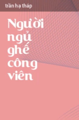 Người Ngủ Ghế Công Viên – Web Tải Sách Miễn Phí Ebooks PDF