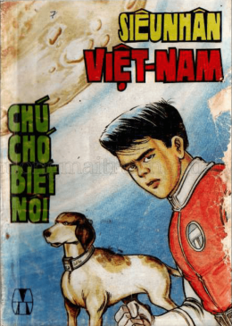 Siêu Nhân Việt Nam Tập 7 – Chú Chó Biết Nói – Web Tải Sách Miễn Phí Ebooks PDF