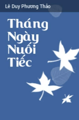Tháng Ngày Nuối Tiếc – Đọc Sách Online Miễn Phí Ebooks PDF