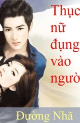 Thục Nữ Đụng Vào Người – Web Tải Sách Miễn Phí Ebooks PDF
