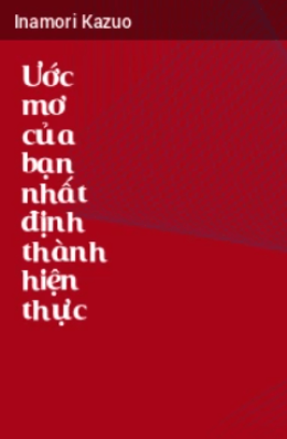 Ước Mơ Của Bạn Nhất Định Thành Hiện Thực – Web Tải Sách Miễn Phí Ebooks PDF