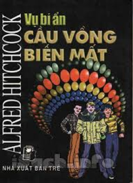 Vụ Bí Ẩn Cầu Vồng Biến Mất – Đọc Sách Online Ebooks PDF
