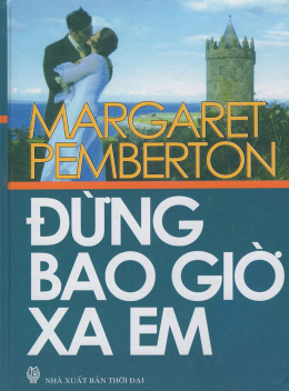 Đừng Bao Giờ Xa Em – Đọc Sách Online Ebooks PDF