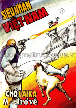 Siêu Nhân Việt Nam Tập 1 – Laika Trở Về – Web Tải Sách Miễn Phí Ebooks PDF