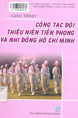 Giáo Trình Công Tác Đội Thiếu Niên Tiền Phong Và Nhi Đồng Hồ Chí Minh – Đọc Sách Online Miễn Phí Ebooks PDF