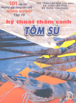 101 Câu Hỏi Thường Gặp Trong Sản Xuất Nông Nghiệp Tập 10 – Kỹ Thuật Thâm Canh Tôm Sú
