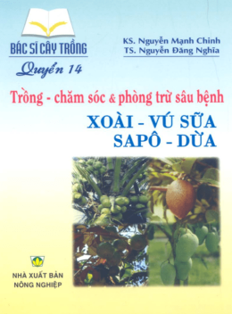 Bác Sĩ Cây Trồng Tập 14 – Trồng Chăm Sóc Và Phòng Trừ Sâu Bệnh Xoài Vú Sữ Sapô Dừa