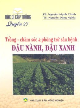 Bác Sĩ Cây Trồng Tập 27 – Trồng Chăm Sóc Và Phòng Trừ Sâu Bệnh Đậu Nành Đậu Xanh