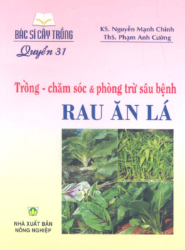 Bác Sĩ Cây Trồng Tập 31 – Trồng Chăm Sóc Và Phòng Trừ Sâu Bệnh Rau Ăn Lá
