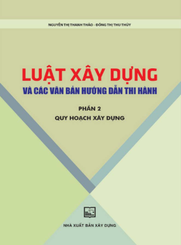 Luật Xây Dựng Và Các Văn Bản Hướng Dẫn Thi Hành Phần 2