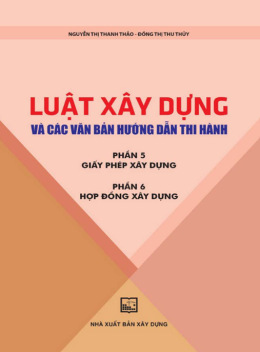 Luật Xây Dựng Và Các Văn Bản Hướng Dẫn Thi Hành Phần 5-6