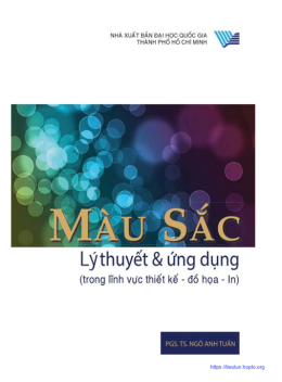 Màu Sắc Lý Thuyết Và Ứng Dụng (Trong Lĩnh Vực Thiết Kế Đồ Họa In)