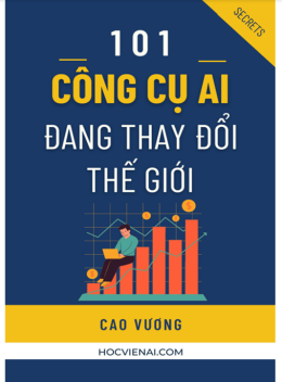 101 Công Cụ AI Đang Thay Đổi Thế Giới