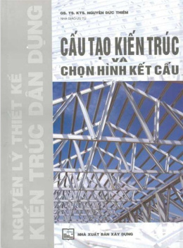 Cấu Tạo Kiến Trúc Và Chọn Hình Kết Cấu