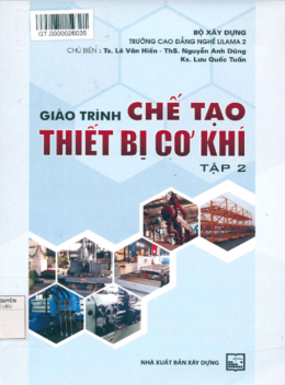 Giáo Trình Chế Tạo Thiết Bị Cơ Khí Tập 2