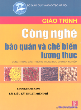 Giáo Trình Công Nghệ Bảo Quản Và Chế Biến Lương Thực