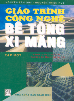 Giáo Trình Công Nghệ Bê Tông Xi Măng Tập 1