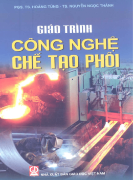 Giáo Trình Công Nghệ Chế Tạo Phôi