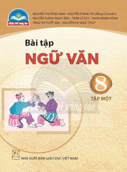Học Liệu Số Bài Tập Ngữ Văn Lớp 8 Tập 1 (Chân Trời Sáng Tạo)