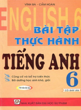 Học Liệu Số Bài Tập Thực Hành Tiếng Anh Lớp 6 Có Đáp Án