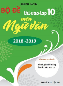 Học Liệu Số Bộ Đề Thi Vào Lớp 10 Môn Ngữ Văn 2018-2019